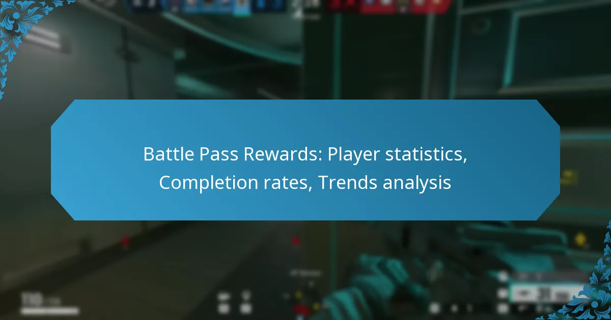 Battle Pass Rewards: Player statistics, Completion rates, Trends analysis