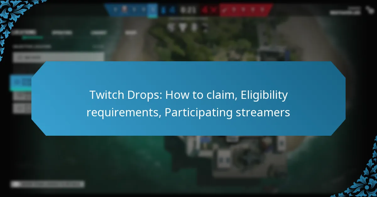 Twitch Drops: How to claim, Eligibility requirements, Participating streamers