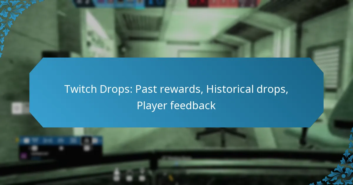 Twitch Drops: Past rewards, Historical drops, Player feedback