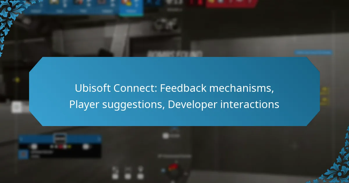 Ubisoft Connect: Feedback mechanisms, Player suggestions, Developer interactions