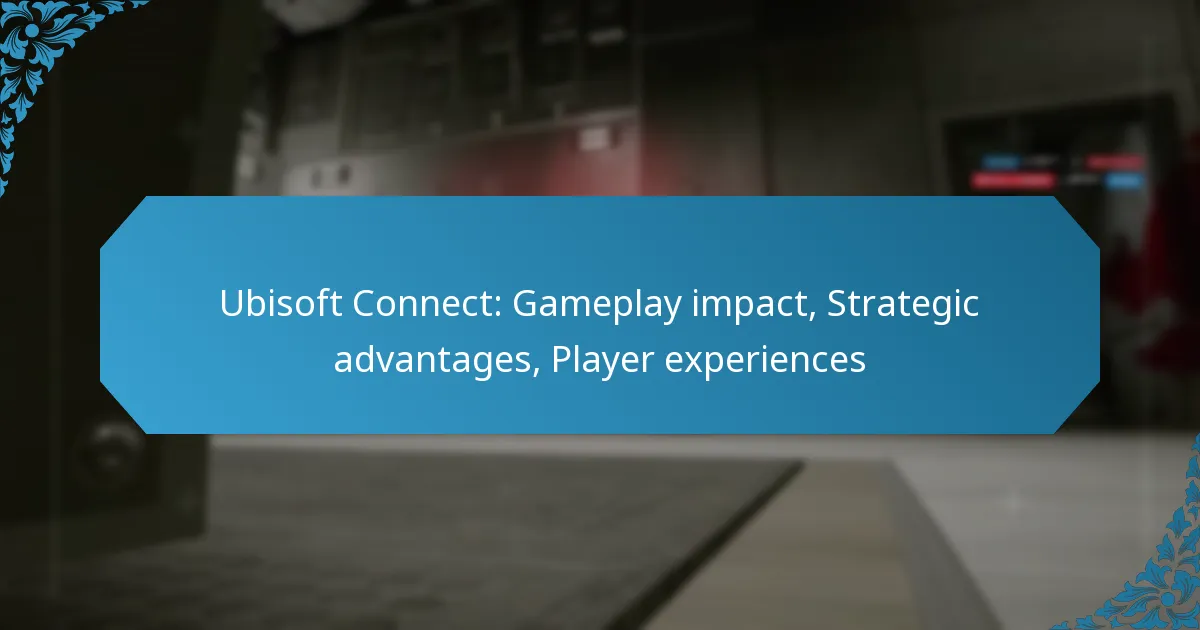 Ubisoft Connect: Gameplay impact, Strategic advantages, Player experiences