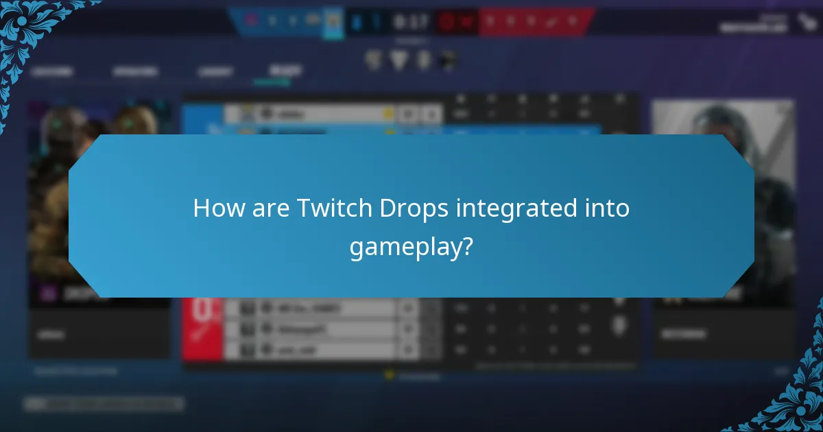 How are Twitch Drops integrated into gameplay?