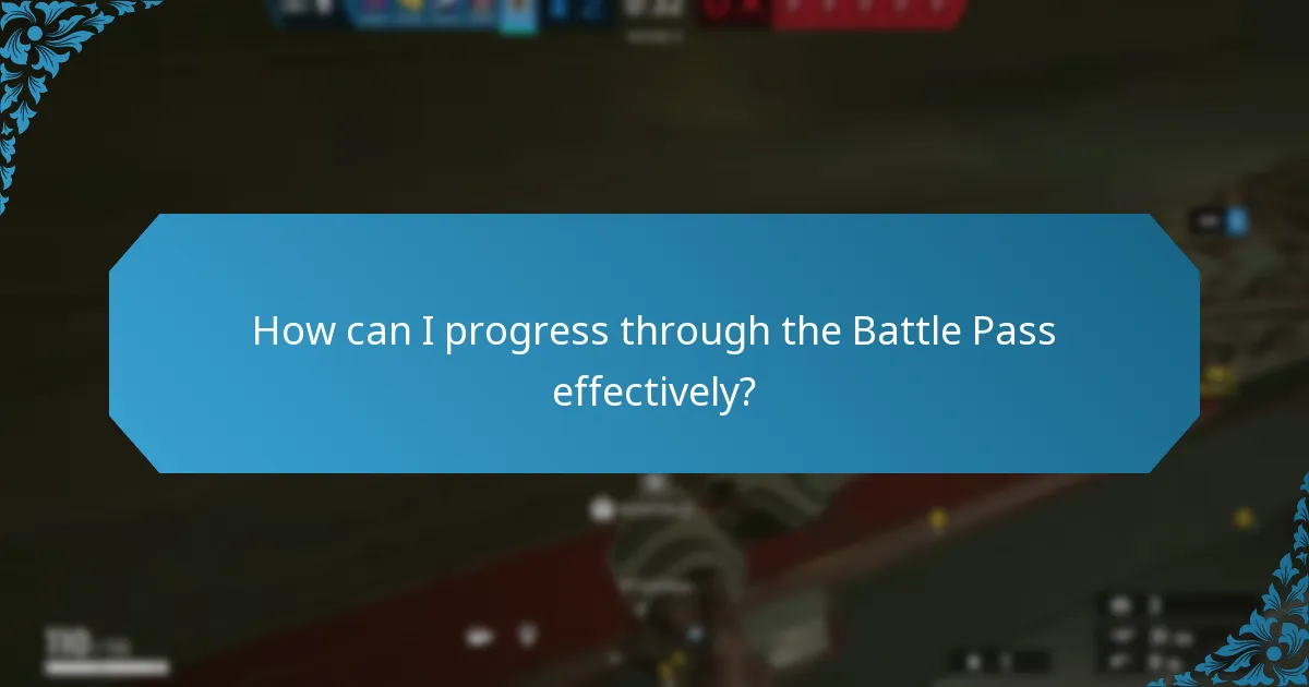 How can I progress through the Battle Pass effectively?