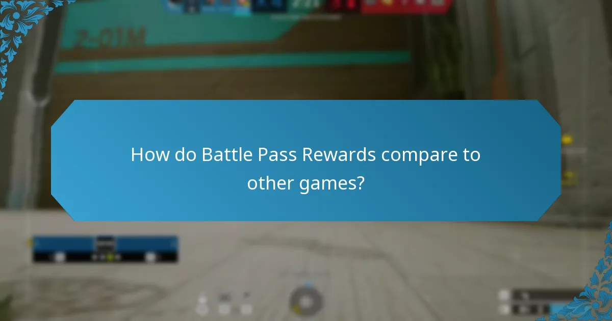 How do Battle Pass Rewards compare to other games?