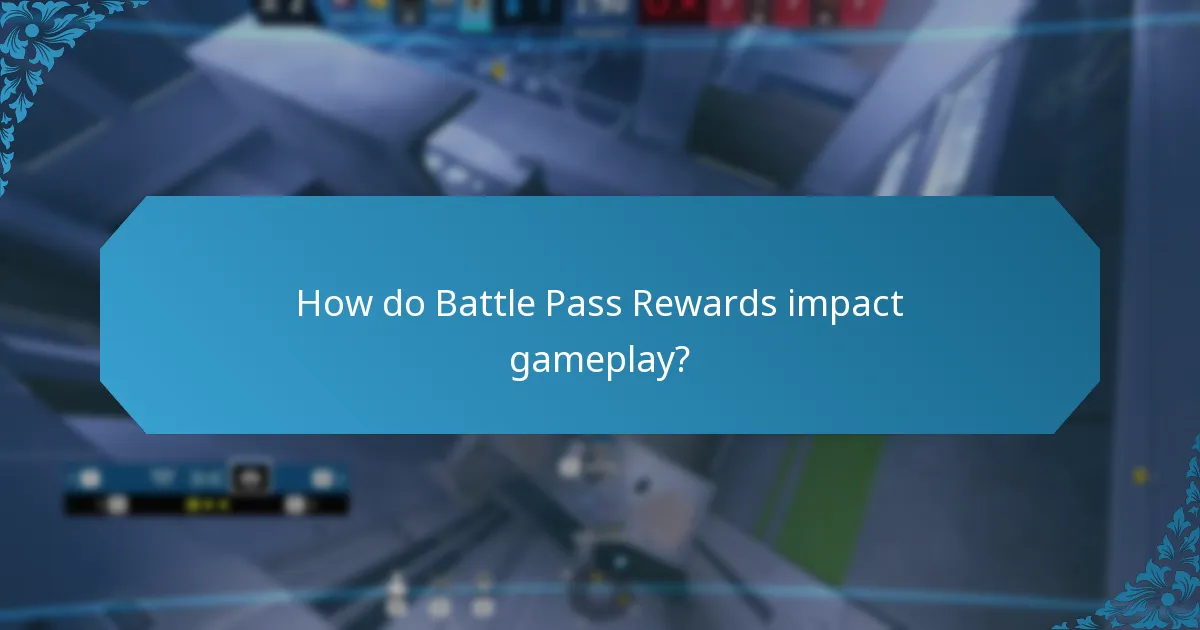 How do Battle Pass Rewards impact gameplay?