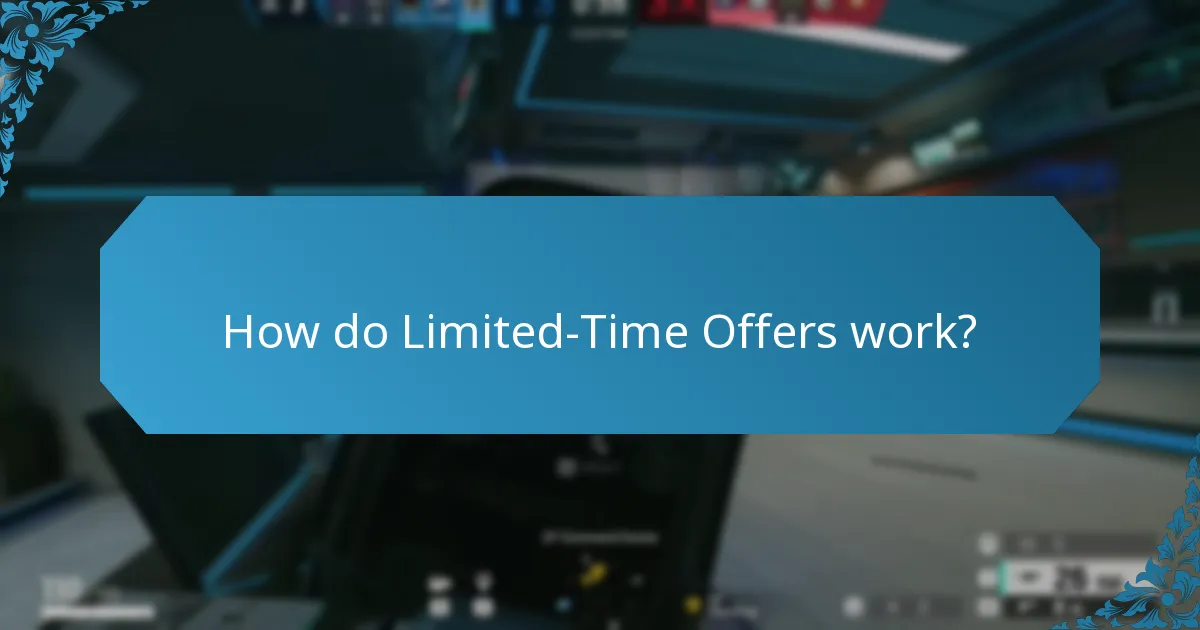 How do Limited-Time Offers work?