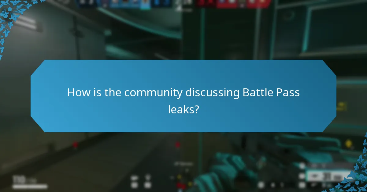 How is the community discussing Battle Pass leaks?