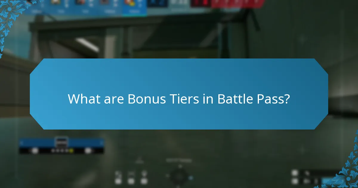 What are Bonus Tiers in Battle Pass?