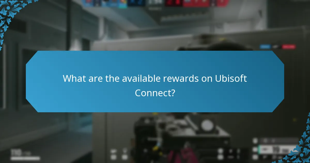 What are the available rewards on Ubisoft Connect?