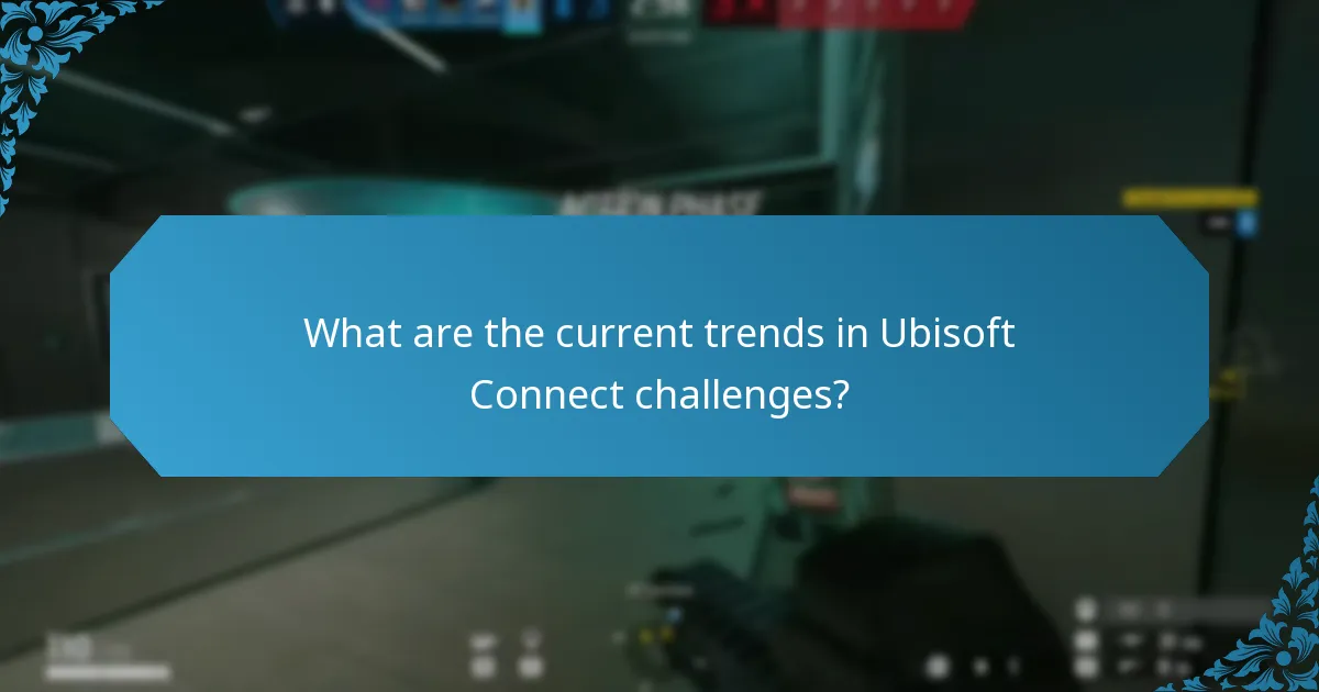 What are the current trends in Ubisoft Connect challenges?