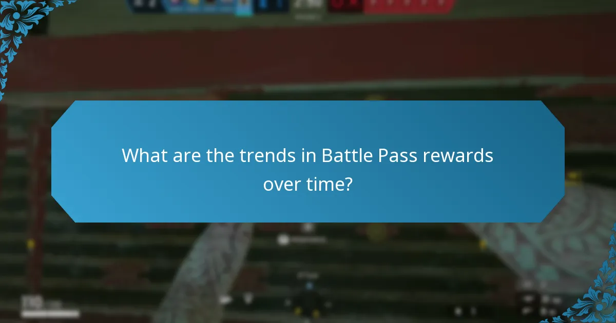 What are the trends in Battle Pass rewards over time?