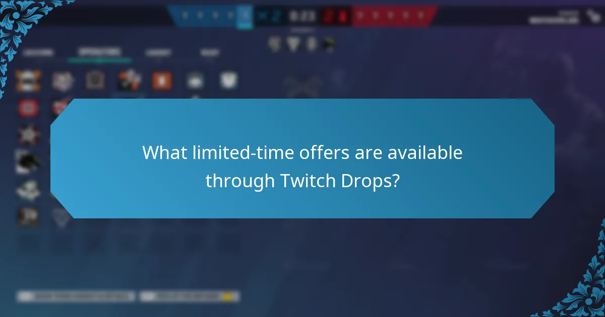 What limited-time offers are available through Twitch Drops?