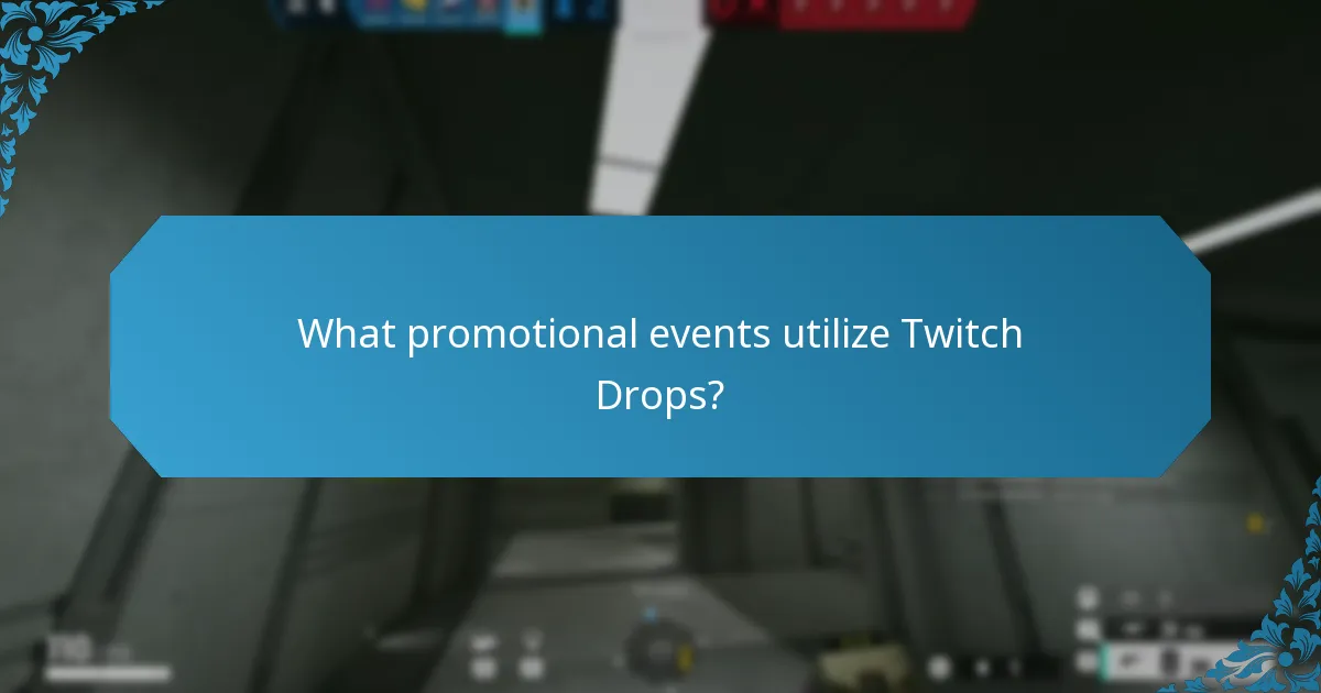 What promotional events utilize Twitch Drops?