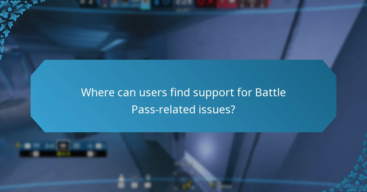 Where can users find support for Battle Pass-related issues?